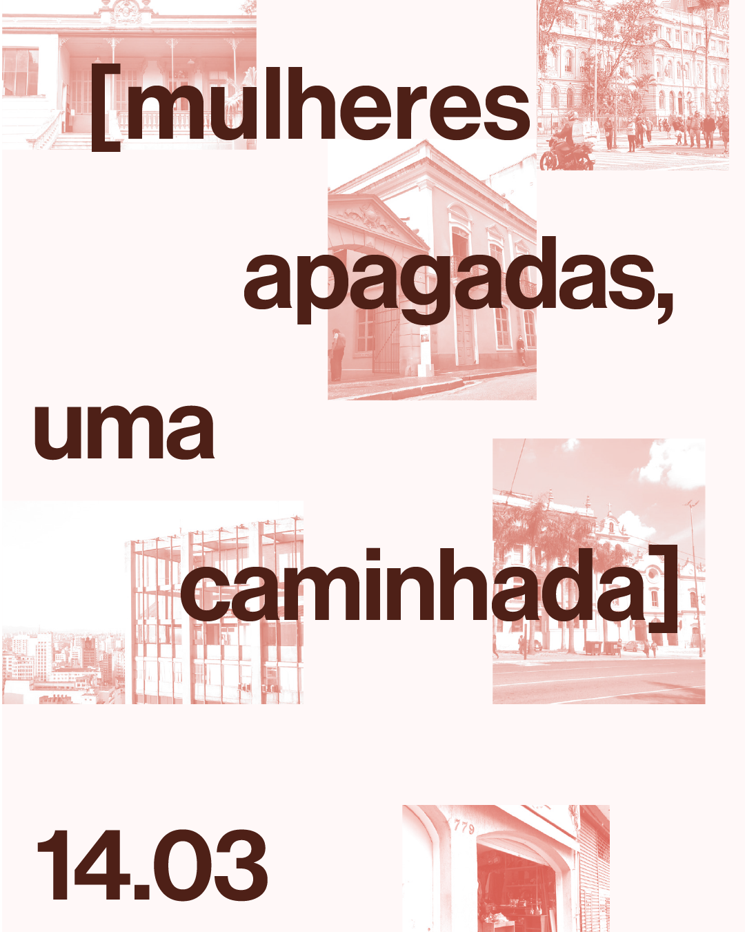 Mulheres Apagadas, Uma Caminhada [14.03]